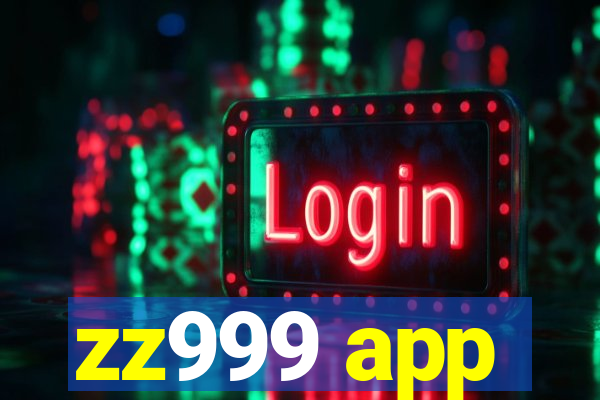 zz999 app